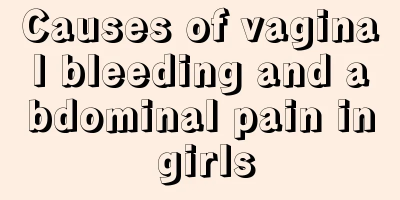 Causes of vaginal bleeding and abdominal pain in girls