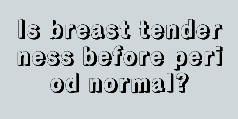 Is breast tenderness before period normal?