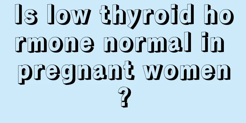 Is low thyroid hormone normal in pregnant women?