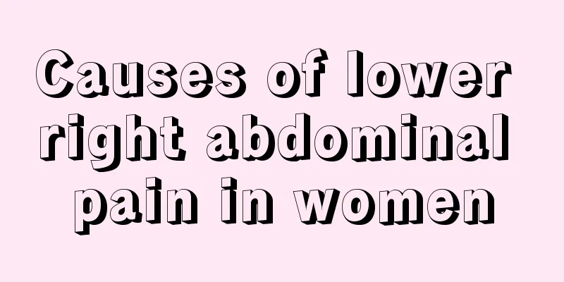 Causes of lower right abdominal pain in women