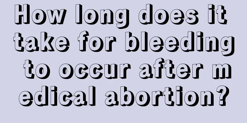 How long does it take for bleeding to occur after medical abortion?