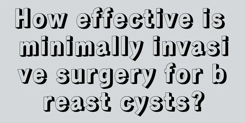 How effective is minimally invasive surgery for breast cysts?