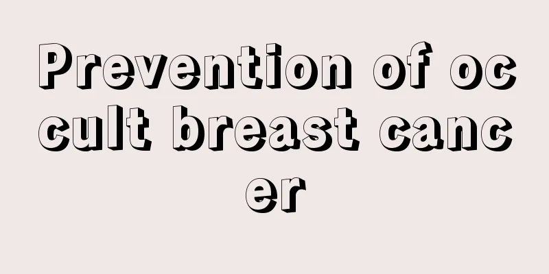 Prevention of occult breast cancer