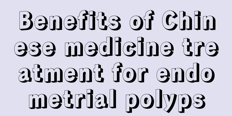 Benefits of Chinese medicine treatment for endometrial polyps