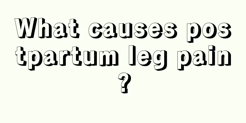 What causes postpartum leg pain?