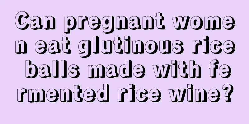 Can pregnant women eat glutinous rice balls made with fermented rice wine?