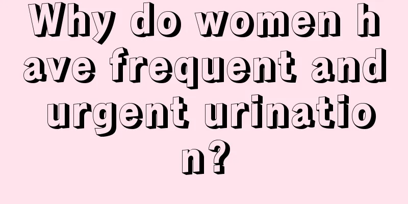 Why do women have frequent and urgent urination?