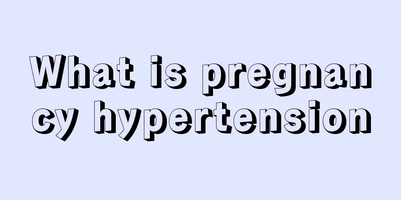 What is pregnancy hypertension