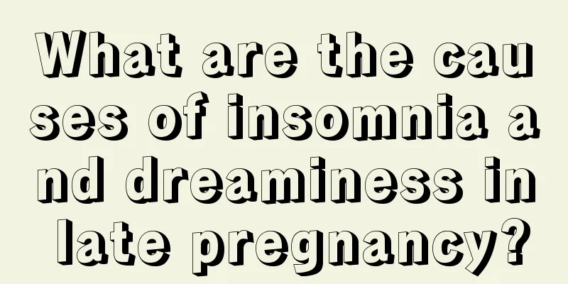 What are the causes of insomnia and dreaminess in late pregnancy?