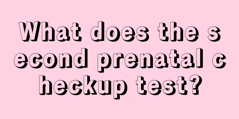 What does the second prenatal checkup test?