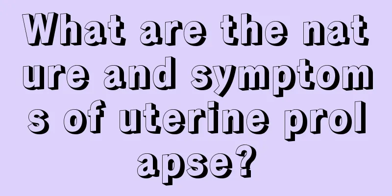 What are the nature and symptoms of uterine prolapse?