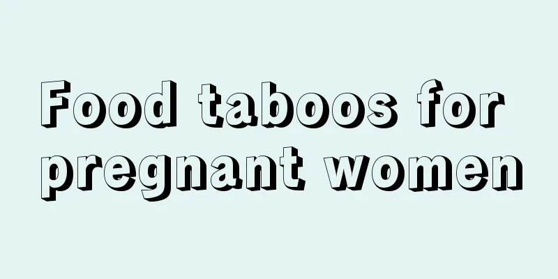 Food taboos for pregnant women