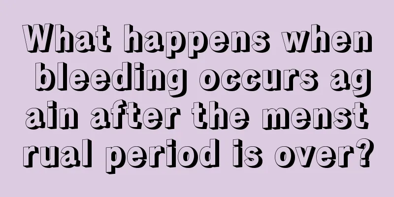 What happens when bleeding occurs again after the menstrual period is over?