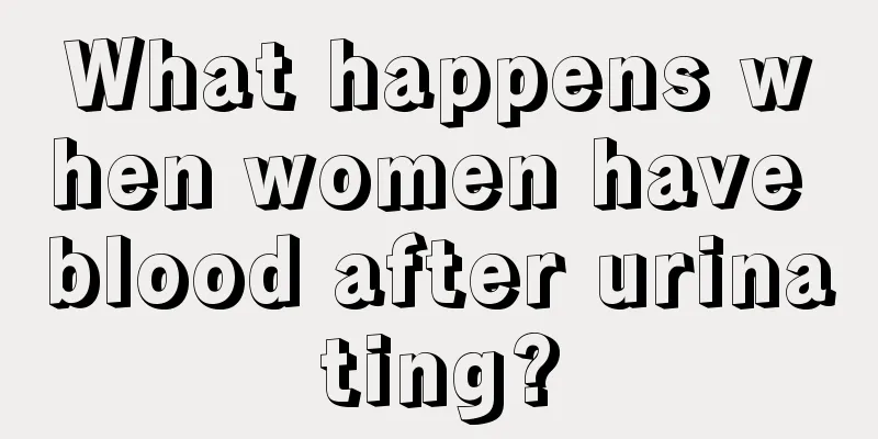 What happens when women have blood after urinating?