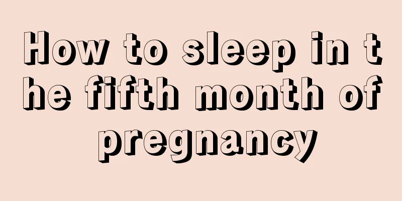 How to sleep in the fifth month of pregnancy