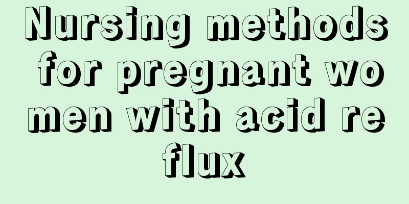 Nursing methods for pregnant women with acid reflux