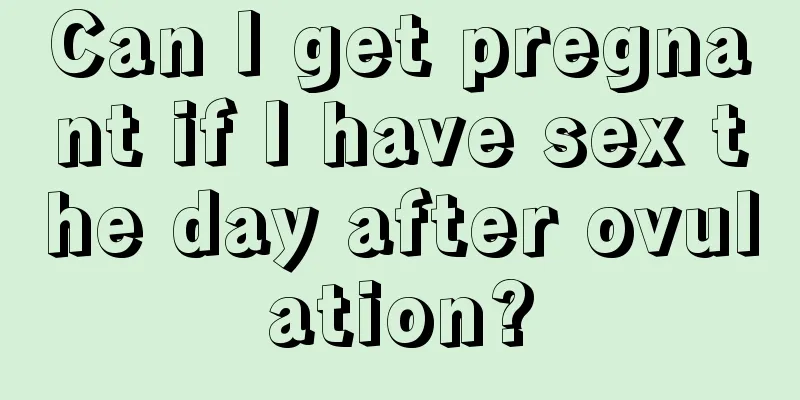 Can I get pregnant if I have sex the day after ovulation?