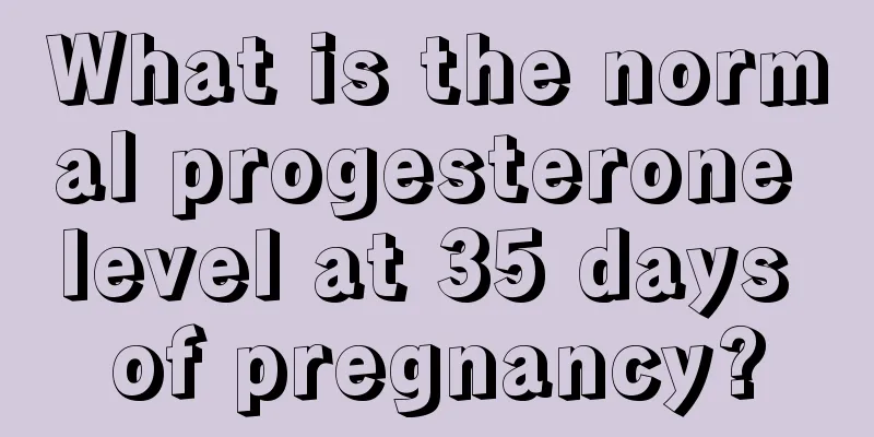 What is the normal progesterone level at 35 days of pregnancy?