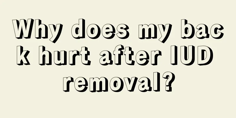 Why does my back hurt after IUD removal?