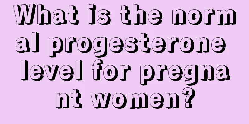 What is the normal progesterone level for pregnant women?