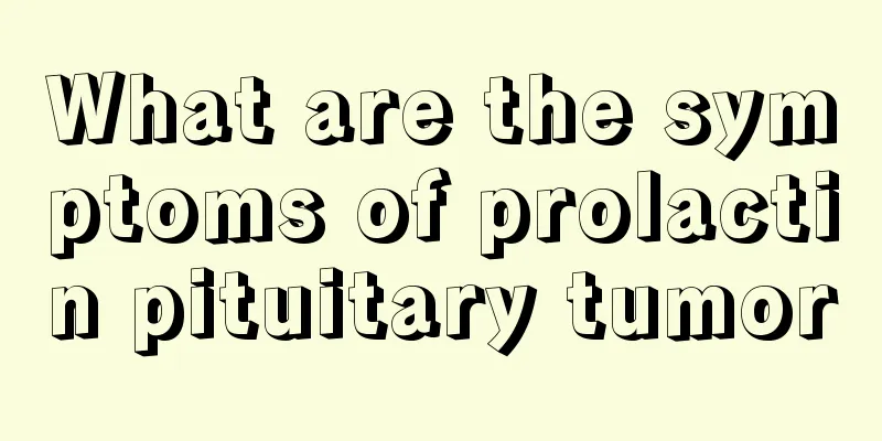 What are the symptoms of prolactin pituitary tumor