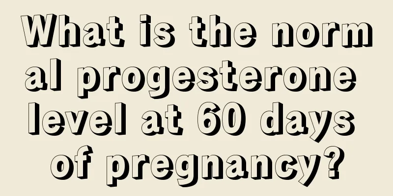 What is the normal progesterone level at 60 days of pregnancy?