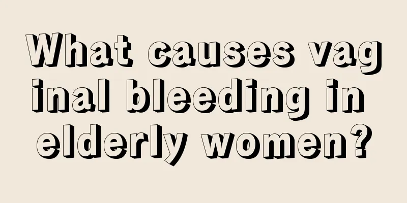 What causes vaginal bleeding in elderly women?