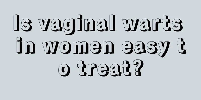 Is vaginal warts in women easy to treat?