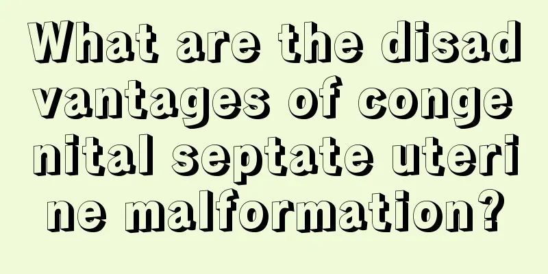 What are the disadvantages of congenital septate uterine malformation?