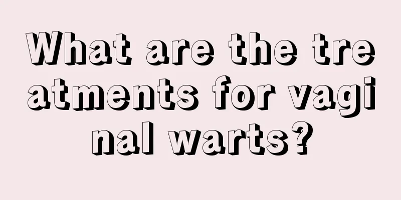 What are the treatments for vaginal warts?