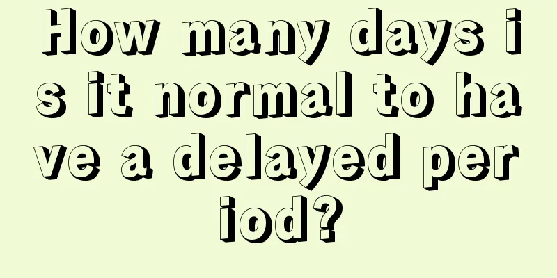 How many days is it normal to have a delayed period?