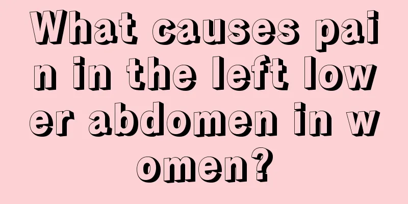 What causes pain in the left lower abdomen in women?