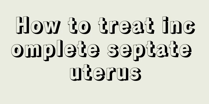 How to treat incomplete septate uterus