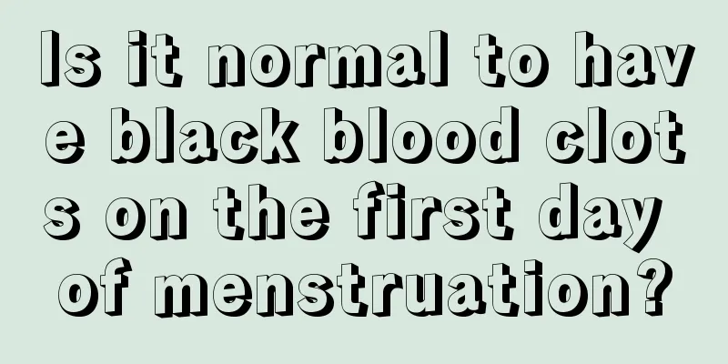 Is it normal to have black blood clots on the first day of menstruation?