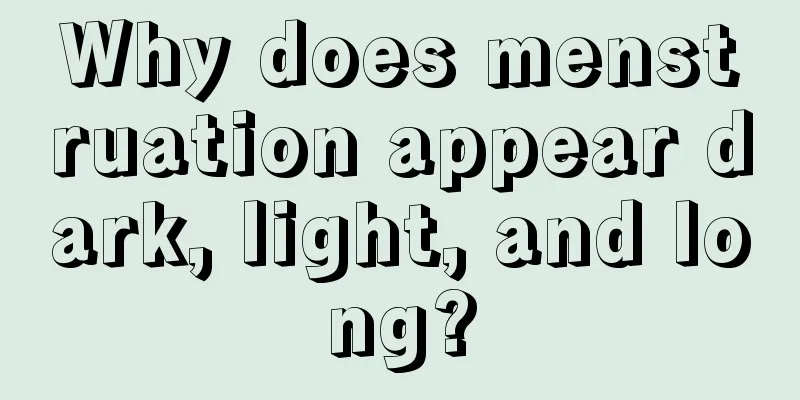 Why does menstruation appear dark, light, and long?