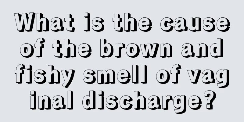 What is the cause of the brown and fishy smell of vaginal discharge?