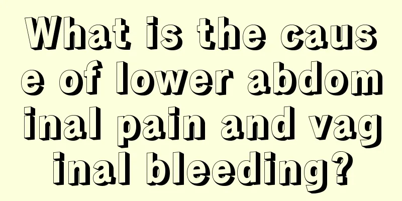 What is the cause of lower abdominal pain and vaginal bleeding?