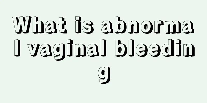 What is abnormal vaginal bleeding