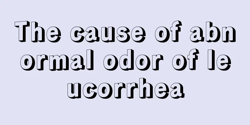 The cause of abnormal odor of leucorrhea