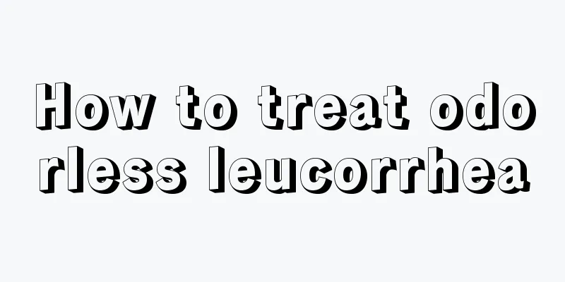 How to treat odorless leucorrhea