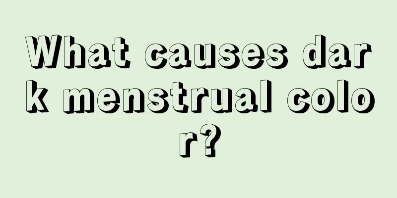 What causes dark menstrual color?