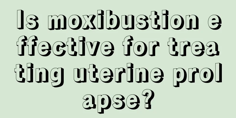 Is moxibustion effective for treating uterine prolapse?