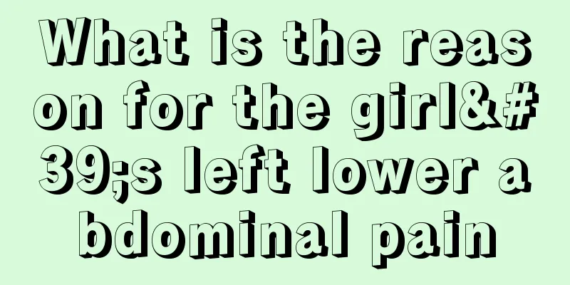 What is the reason for the girl's left lower abdominal pain