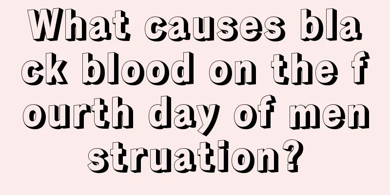 What causes black blood on the fourth day of menstruation?