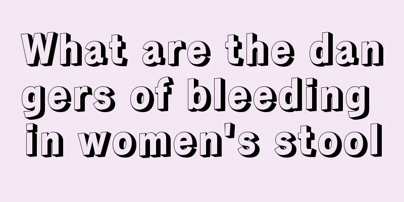 What are the dangers of bleeding in women's stool