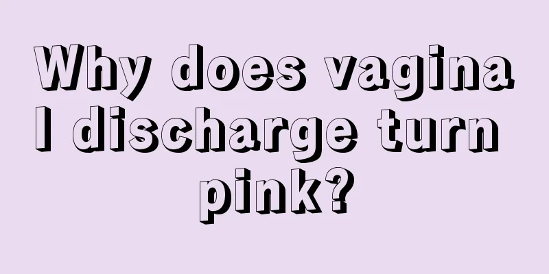 Why does vaginal discharge turn pink?