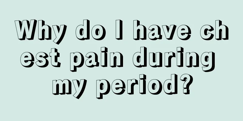 Why do I have chest pain during my period?