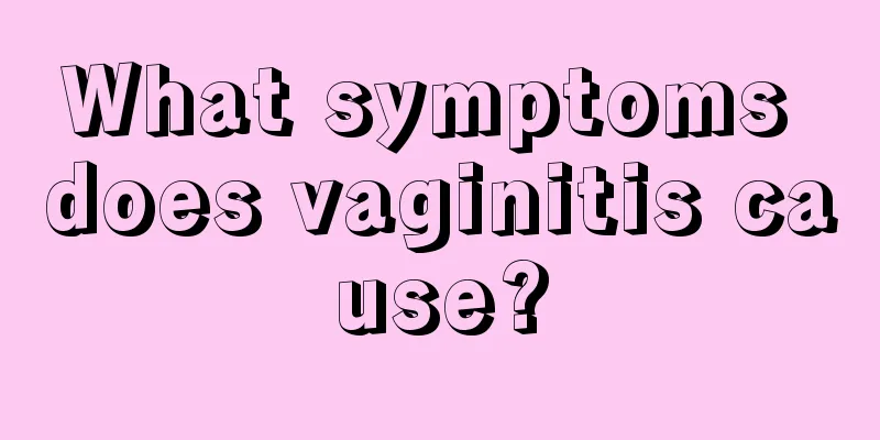 What symptoms does vaginitis cause?