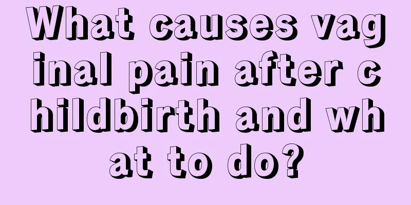 What causes vaginal pain after childbirth and what to do?