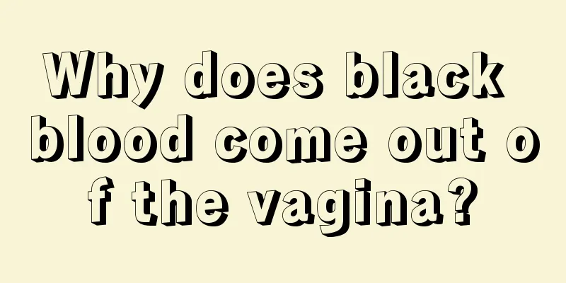 Why does black blood come out of the vagina?